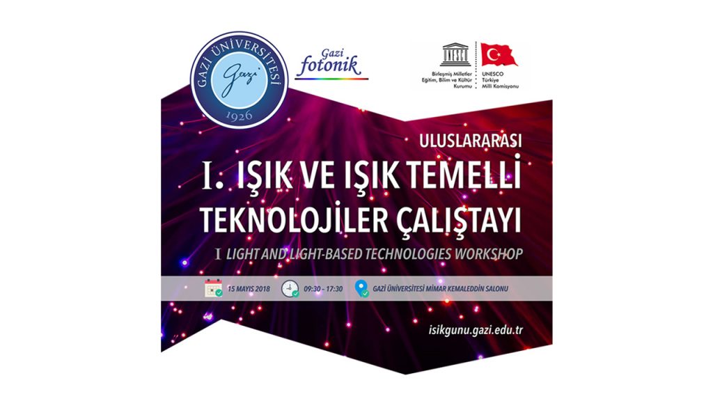 Işık ve Işık Temelli Teknolojiler Çalıştayı