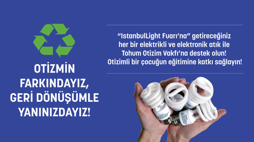 Aydınlatma Atıklarınızı, Otizmli Çocuklar İçin Geri Dönüştürüyoruz